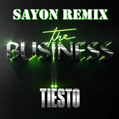 Tiësto - The Business (Sayøn Remix)[FREE DL]