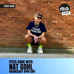 Pitch Dark #4 with Nat Gohl