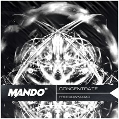 Mando - Concentrate (FREE DOWNLOAD)