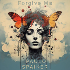 Paulo Spaiker-Forgive Me(Original Mix)