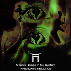 Mzperx - Drugs In My System (Free Download)