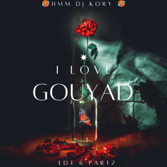 I LOVE GOUYAD EDT 6 Part 2 DJ Kory