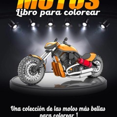 [PDF READ ONLINE] libros para colorear motos: Una colecci?n de las m?s bellas mo