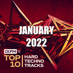 DI.FM Top 10 Hard Techno Tracks January 2022