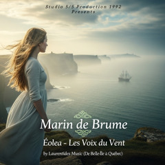 Marin de brume (De Belle-Île à Québec) Interprétée par Éolea (Les Voix du Vent) 1992