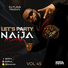Let's Party Naija Mixtape Vol 45
