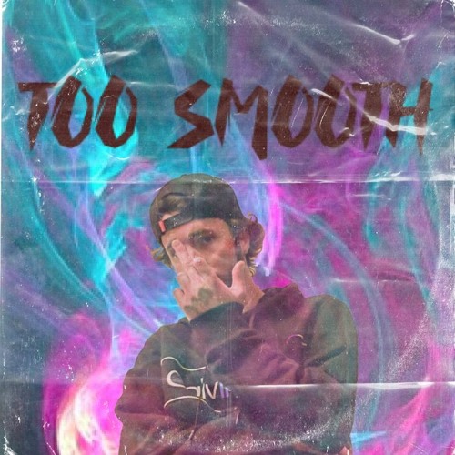 Too Smooth