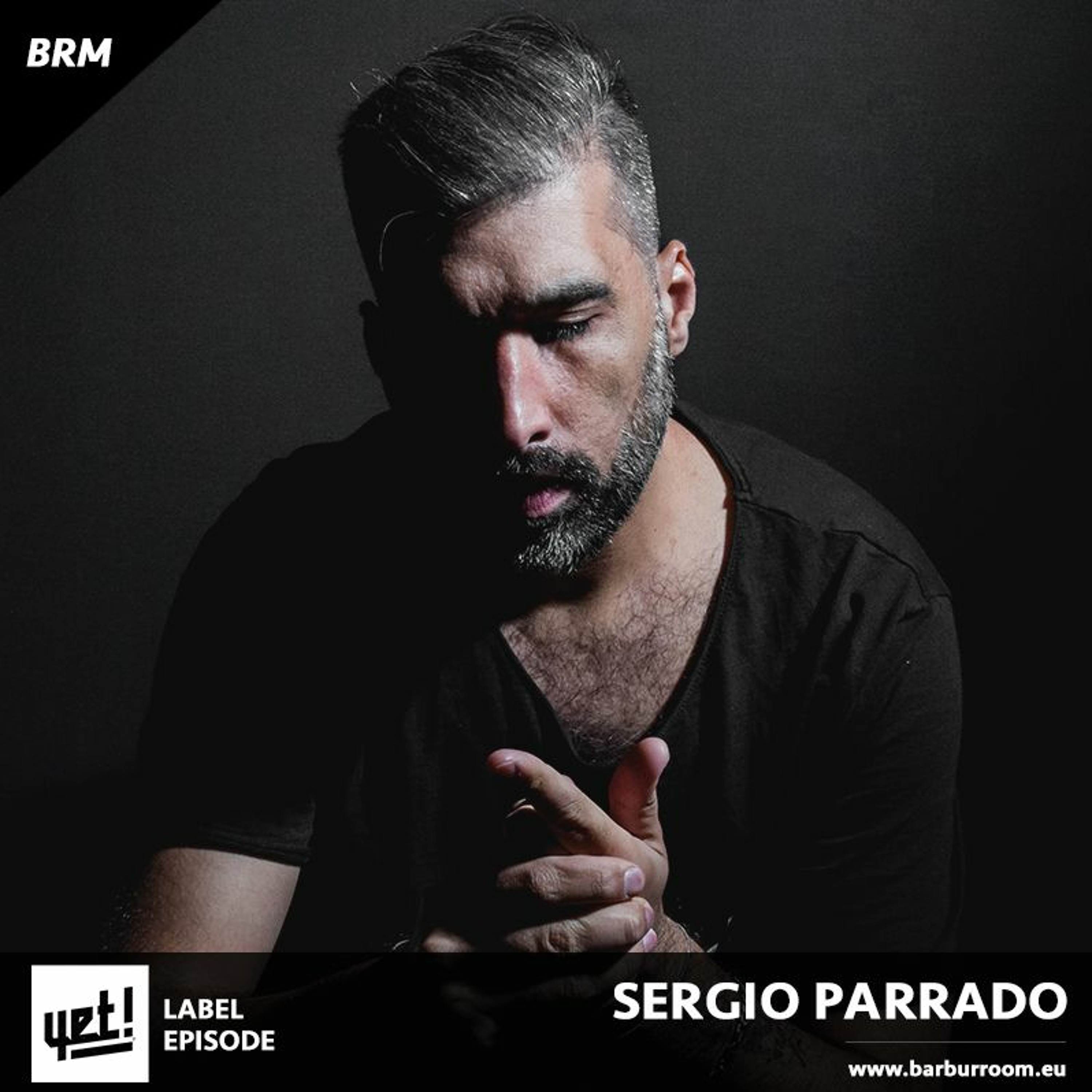 BRM Label Episode | Yet Records - SERGIO PARRADO - www.barburroom.eu episode artwork