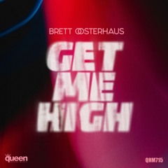 QHM715 - Brett Oosterhaus - Get Me High (Original Mix)