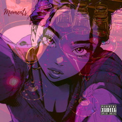 Moments (feat. BIGBABYGUCCI)