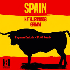 Spain - Nath Jennings/Grimm (Szymon Dudzik x TANG Remix)