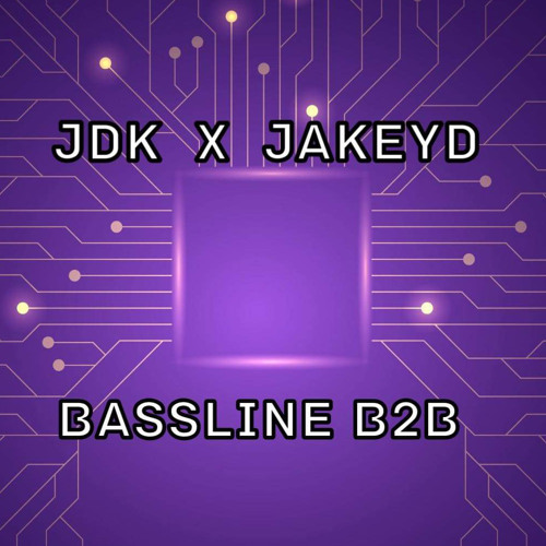 JDK x JakeyD- Bassline B2B