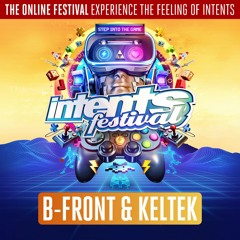 Intents Festival 2020 | Liveset B-Front & Keltek