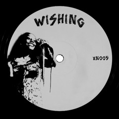 WISHING (ARJXN DUB) - XN005 [FREE DL]