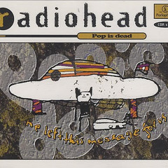 Pop Is Dead - Radiohead