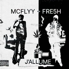 MCFLYY x FRE5H - J'allume (Prod. OYEDEVKLOK!)