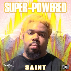 SUPER-POWERED