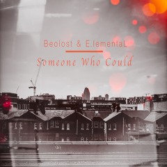 Beolost & E.lementaL - Someone Who Could