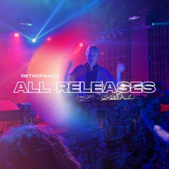 Retrofract : All Releases