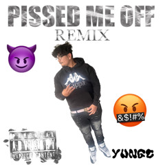YUNGC pissed me off (remix)