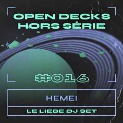 HEMEI - Open Decks Hors série 16 @ Liebe (31/03/2022)