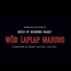 Wôd laplap Majuro mejen armej.  Composer by Walter Laelang: K.R dopez prod