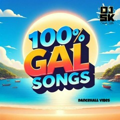 100% Gal Song (Dj Shanti Killa)