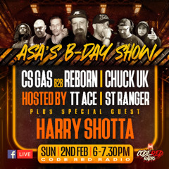 HarryShotta Tt Ace St Ranger Cs Gas b2b Reborn b2b chuck uk Asa Birthday Show 2025