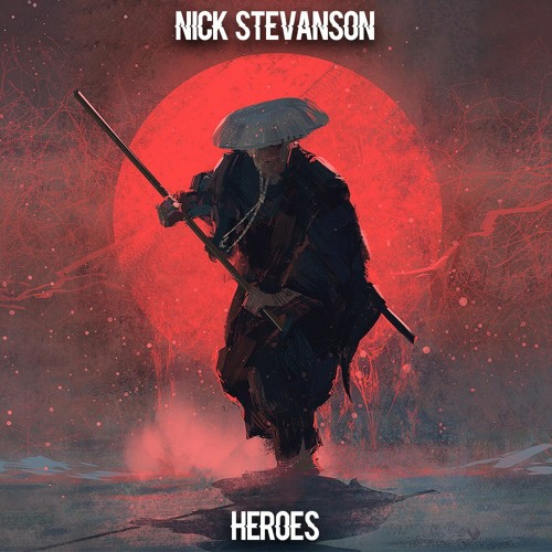 Nick Stevanson - Heroes [FREE DOWNLOAD]