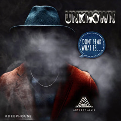 UNKNOWN (Deep House)