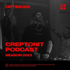 Optimuss - Creptonit Podcast (Monasterio Opening Season 2023 Mutabor, Moscow)