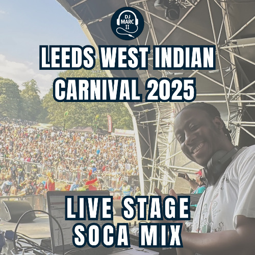 Leeds West Indian Carnival 2025 LIVE STAGE MIX (30 min snippet)