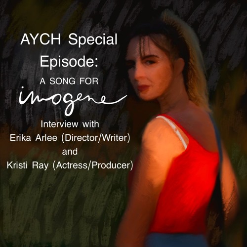 AYCH Special - Interview with Erika Arlee and Kristi Ray from A Song For Imogene