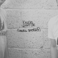 Killers Don't Die (Unwell Bootleg)