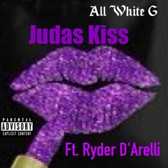 Judas Kiss featuring Ryder D'Arelli