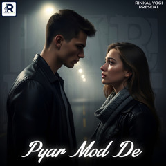 Pyar Mod De (feat. Nitin Saroha)