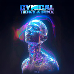 Ticky & PINX - Cynical