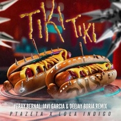 Tiki Tiki (Yeray Bernal, Javi Garcia & Deejay Borja Remix)