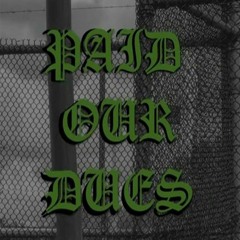 The 046 ft. Th4 W3st — PAID OUR DUES (Prod. Sefru)