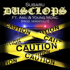 Subaru - Dusklops (ft. Amu & Young Monc) prod. Verdifullt