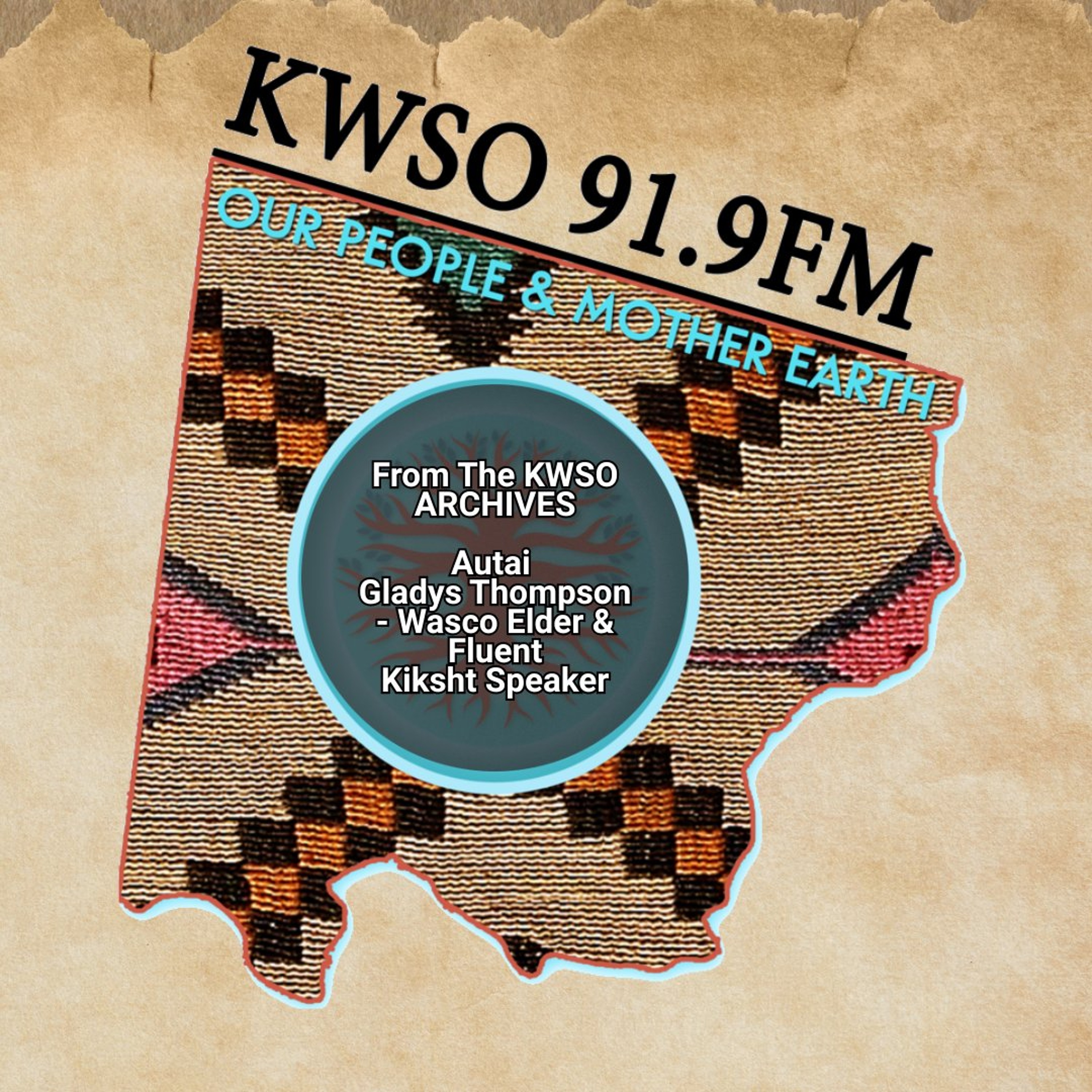 Autwai Gladys Thompson from KWSO Archives - KWSO Our People & Mother Earth Program Podcast episode artwork