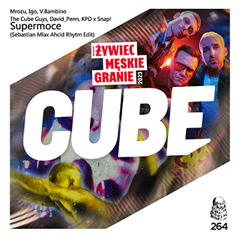 Mrozu, Igo, Vito Bambino x The Cube Guys, David Penn, KPD x Snap! - Supermoce (Sebastian Mlax Edit)