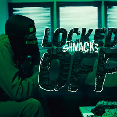 Shmackz - Locked Off | P110