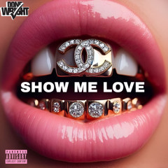 Show Me Love (Explicit)