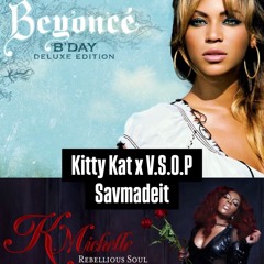 Kitty Kat x V.S.O.P - SavMadeit Mix