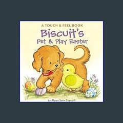 ??pdf^^ ✨ Biscuit's Pet & Play Easter: A Touch & Feel Book: An Easter And Springtime Book For Kids