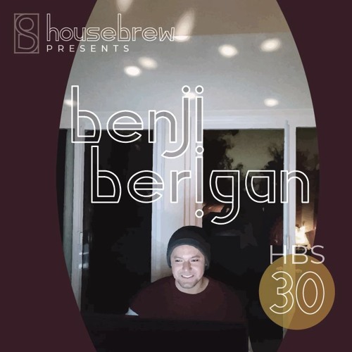 Housebrew Sessions 30 | BENJI BERIGAN | Los Angeles