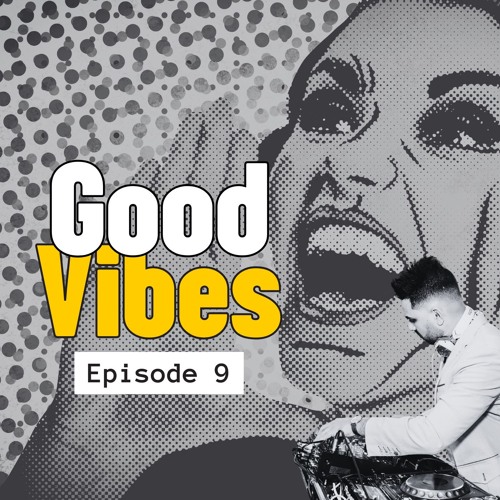 Good Vibes Radio Show Episode 9 (90s Mix)