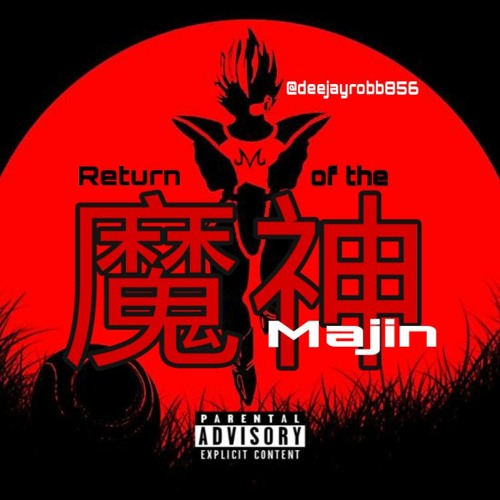 @DEEJAYROBB856 - Return Of The MAJIN