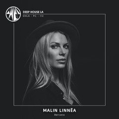 Malin Linnéa [Bercana] - Mix #113